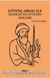 Güvenç Abdal ile İnancın ve Güvenin Kökleri 
