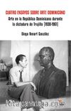 Cuatro Ensayos Sobre Arte Dominicano & Arte en la República Dominicana durante la dictadura de Trujillo (1930-1961)