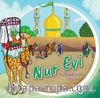 Nur Evi & Hz. Masume'nin(s.a.) Hayatı