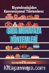 Biyoteknolojiden Konvensiyonel Yöntemlere: Gıda Muhafaza Yöntemleri