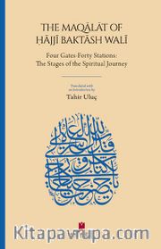 The Maqālāt of Ḥājjī Baktāsh Walī: Four Gates-Forty Stations: The Stages of the Spiritual Journey