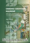 Osmanlı Sarayının Mahremi & Kapı Ağası Gazanfer Ağa İçin Yazılmış Şiirler Mecmuası 