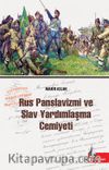 Rus Panslavizmi ve  Slav Yardımlaşma Cemiyeti