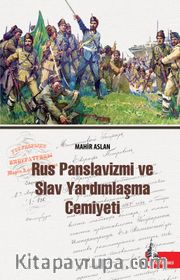 Rus Panslavizmi ve  Slav Yardımlaşma Cemiyeti