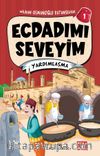 Ecdadımı Seveyim 1 / Yardımlaşma