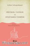Okumak Yazmak ve Düşünmek Üzerine 