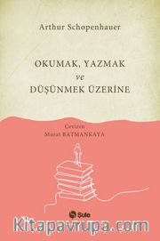 Okumak Yazmak ve Düşünmek Üzerine 