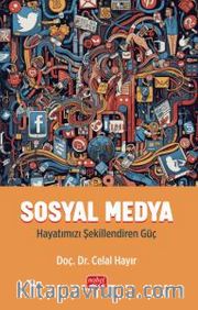 Ssoyal Medya <br /> Hayatımızı Şekillendiren Güç