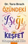 Özündeki Işığı Keşfet