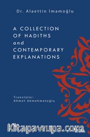 A Collection Of Hadiths And Contemporary Explanations