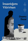 İnsanlığımı Yitirirken