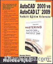 AutoCAD 2009 ve AutoCAD LT 2009  Yetkili Eğitim Kılavuzu