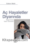 Aç Hayaletler Diyarında & Bağımlılıkla Yakın Temaslar