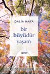 Bir Büyüdür Yaşam