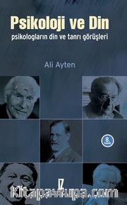 Psikoloji ve Din <br /> Psikologların Din ve Tanrı Görüşleri