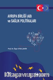 Avrupa Birliği (Ab) ve Sağlık Politikaları