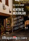 Kentin İç Mekanları & Ankara Belleğinde Pasajlar (1950-1980)