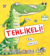 Tehlikeli!