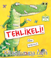 Tehlikeli!