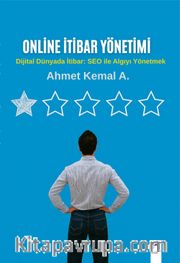 Online İtibar Yönetimi <br /> Dijital Dünyada İtibar: SEO ile Algıyı Yönetmek