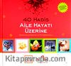 40 Hadis Aile Hayatı Üzerine & Espirili İllustrasyon ve Fotoğraflarla