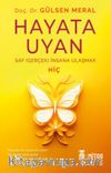 Hayata Uyan / Saf (Gerçek) İnsana Ulaşmak 
