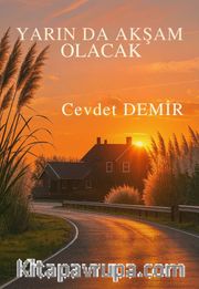 Yarın Da Akşam Olacak