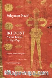 İki Dost <br /> Namık Kemal ve Ziya Paşa