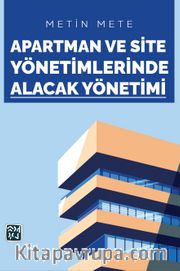 Apartman ve Site Yönetimlerinde Alacak Yönetimi