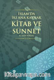 İslam'da İki Ana Kaynak: Kitab ve Sünnet