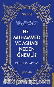 Hz. Muhammed ve Ashabı Neden Önemli?