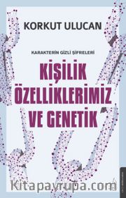 Kişilik Özelliklerimiz ve Genetik