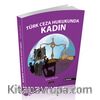 Tük Ceza Hukukunda Kadın