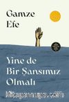 Yine de Bir  Şansımız Olmalı