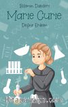 Marie Curie / Bilimin Dahileri