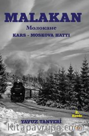 Malakan <br /> Kars-Moskova Hattı