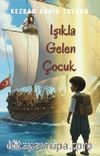 Işıkla Gelen Çocuk