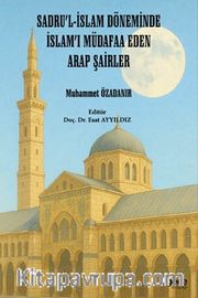 Sadru'l-İslam Döneminde İslam'ı Müdafaa Eden Arap Şairler