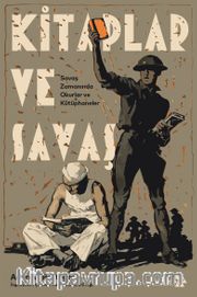 Kitaplar ve Savaş <br /> Savaş Zamanında Okurlar ve Kütüphaneler