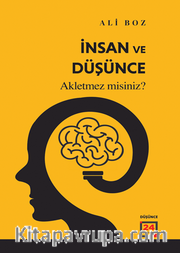 İnsan ve Düşünce “Akletmez misiniz?”
