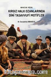Kırgız Halk Ozanlarında Dinî Tasavvufi Motifler