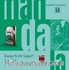 Mandala Dünyası - İnsan Neyle Yaşar?