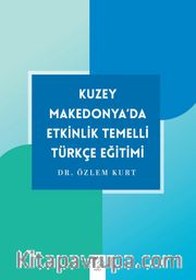 Kuzey Makedonya'da Etkinlik Temelli Türkçe Eğitimi 