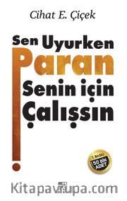 Sen Uyurken Paran Senin İçin Çalışsın
