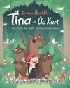 Kırmızı Başlıklı Tina ve Üç Kurt