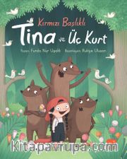 Kırmızı Başlıklı Tina ve Üç Kurt