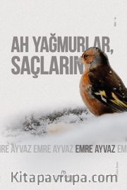 Ah Yağmurlar, Saçların
