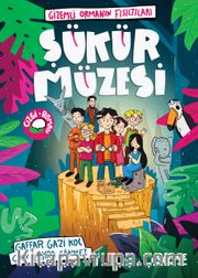 Şükür Müzesi / Gizemli Ormanın Fısıltıları