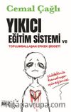 Yıkıcı Eğitim Sistemi ve Toplumsallaşan Erkek Şiddeti