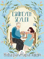 Eskimeyen Şeyler